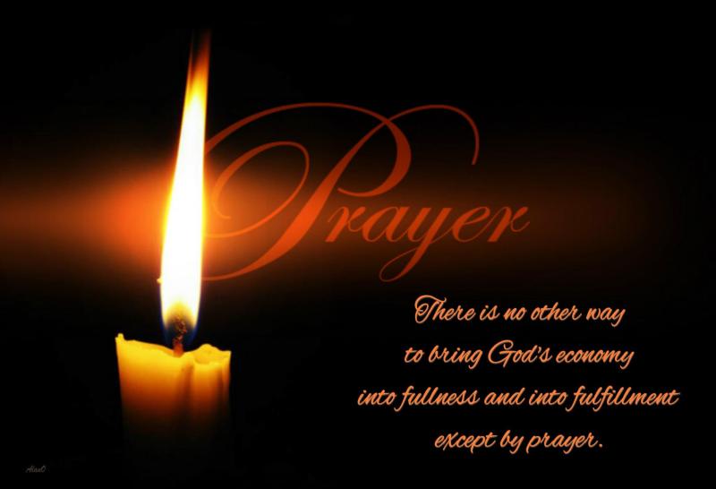 there is no other way to bring godse conomy into fullness and into fulfillment except by prayer