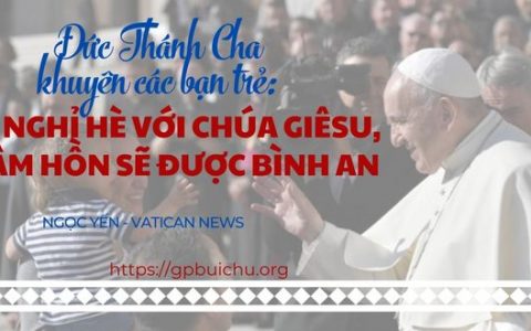 ĐTC khuyên các bạn trẻ: Đi nghỉ hè với Chúa Giêsu