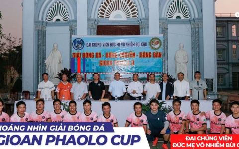 Thoáng Nhìn Giải Bóng Đá Gioan Phaolo Cup