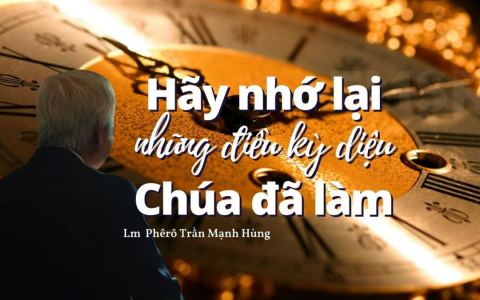 Hãy nhớ lại những điều kỳ diệu Chúa đã làm