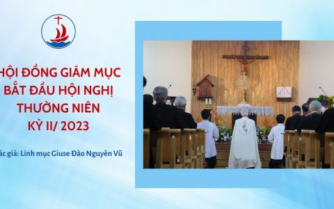 Hội đồng Giám mục bắt đầu Hội nghị thường niên kỳ II/ 2023