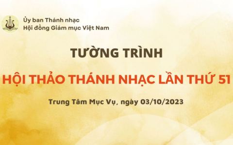 Ủy ban Thánh nhạc: Tường trình Hội thảo Thánh nhạc lần thứ 51