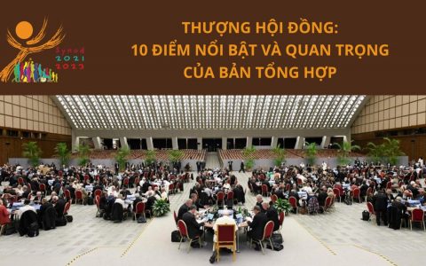 Thượng Hội đồng: 10 điểm nổi bật và quan trọng của Bản Tổng hợp