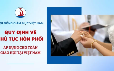 Quy định về Hôn Phối áp dụng cho toàn Giáo Hội Việt Nam