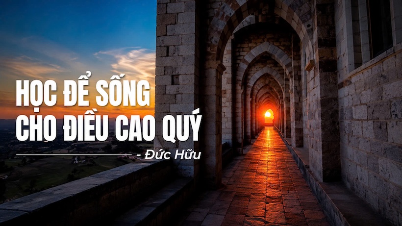 Học để sống cho điều cao quý